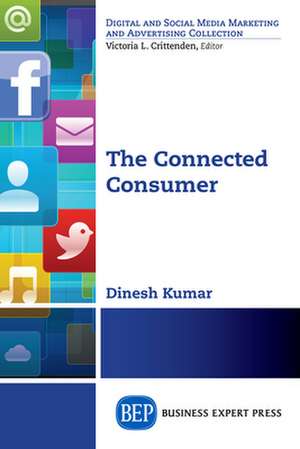 The Connected Consumer de Dinesh Kumar