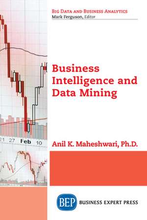 Business Intelligence and Data Mining de Anil Maheshwari