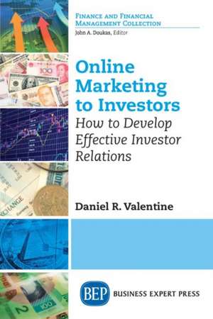 Online Marketing to Investors de Daniel R. Valentine