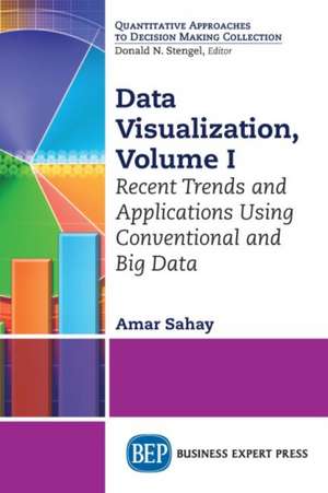 Data Visualization, Volume I de Amar Sahay