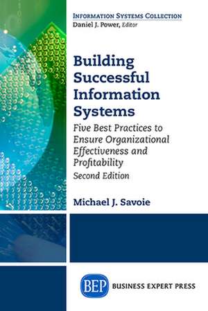 Building Successful Information Systems de Michael J. Savoie