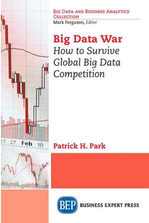 Big Data War de Patrick H. Park