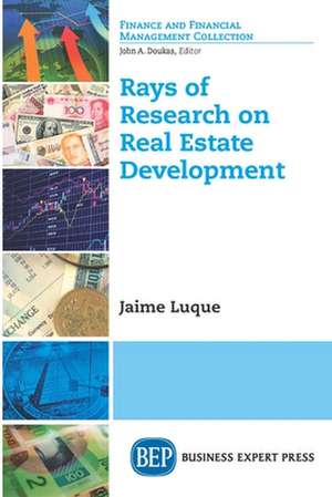 Rays of Research on Real Estate Development de Jaime Luque