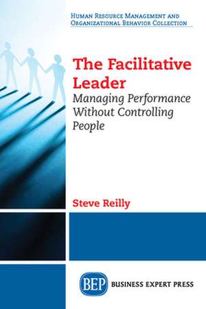 The Facilitative Leader de Steve Reilly