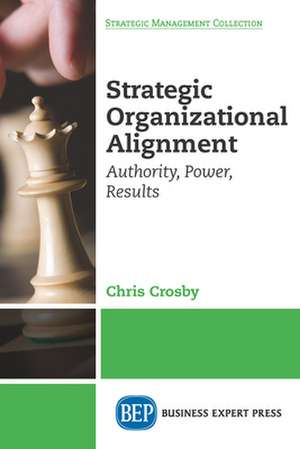 Strategic Organizational Alignment de Chris Crosby