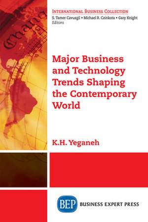 Major Business and Technology Trends Shaping the Contemporary World de K. H. Yeganeh