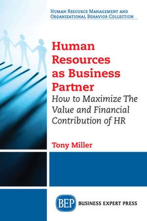 Human Resources As Business Partner de Tony Miller