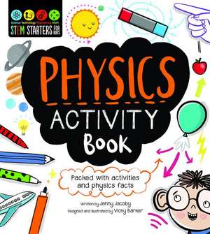 STEM Starters for Kids: Physics Activity Book de Jenny Jacoby