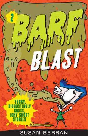 Barf Blast de Susan Berran