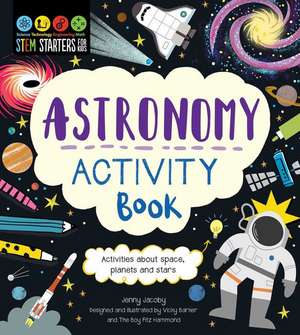 Stem Starters for Kids Astronomy Activity Book de Jenny Jacoby