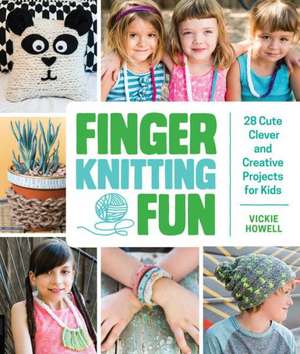 Finger Knitting Fun de Vickie Howell