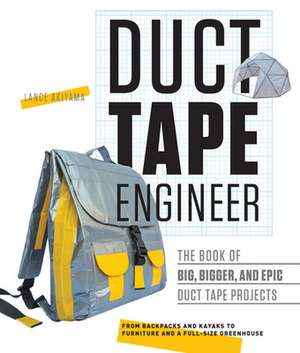 Duct Tape Engineer de Lance Akiyama