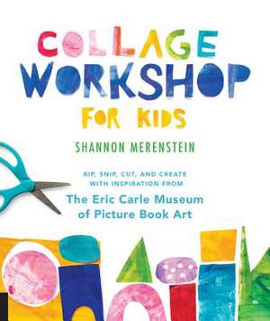 Collage Workshop for Kids de Shannon Merenstein