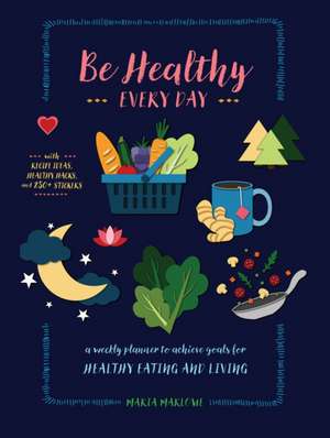 Be Healthy Every Day de Maria Marlowe