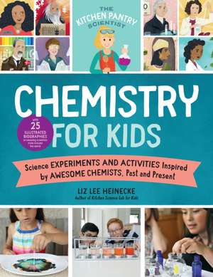 The Kitchen Pantry Scientist Chemistry for Kids de Liz Lee Heinecke