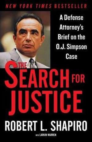 The Search for Justice de Robert L Shapiro