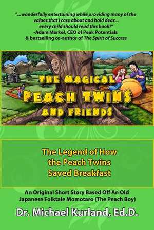 The Magical Peach Twins and Friends de Dr Michael Kurland