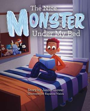 The Nice Monster Under My Bed de Glover, Jaxon