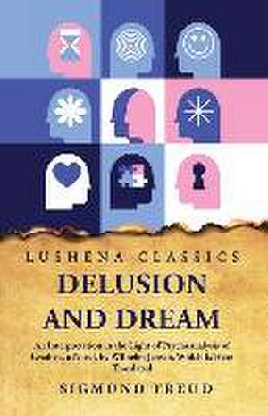 Delusion and Dream de Sigmund Freud