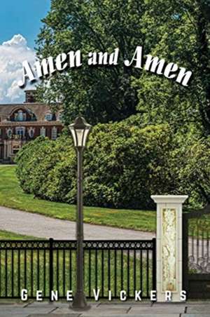 Amen and Amen de Gene Vickers