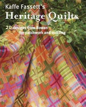 Kaffe Fassett′s Heritage Quilts de K Fassett