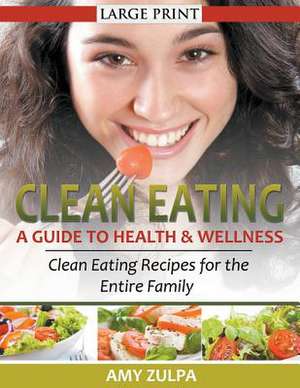 Clean Eating de Amy Zulpa