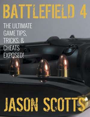 Battlefield 4 de Jason Scotts