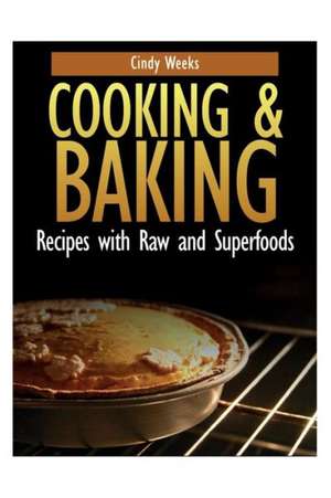 Cooking and Baking de Cindy Weeks