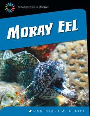 Moray Eel de Dominique A Didier