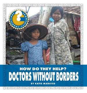 Doctors Without Borders de Katie Marsico