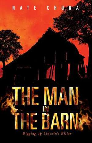 The Man in the Barn de Nate Chura