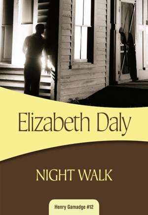 Night Walk: Henry Gamadge #12 de Elizabeth Daly