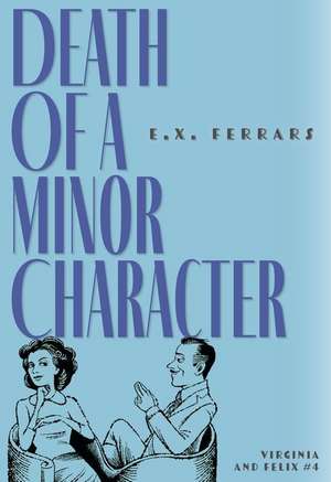 Death of a Minor Character de E X Ferrars