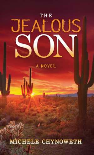 The Jealous Son de Michele Chynoweth