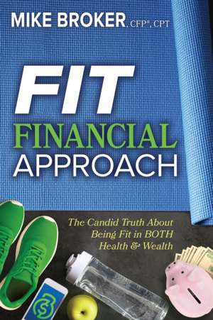 Fit Financial Approach de Mike Broker