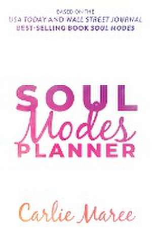 Soul Modes Planner de Carlie Maree