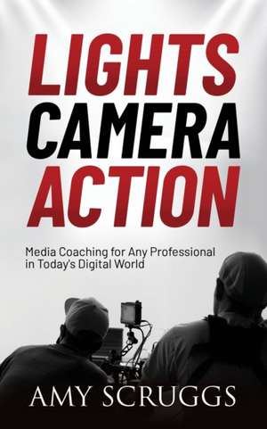 Lights, Camera, Action de Amy Scruggs