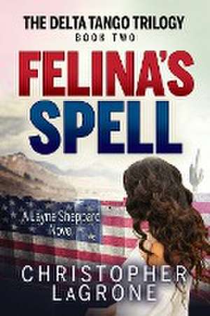 Felina's Spell de Christopher LaGrone