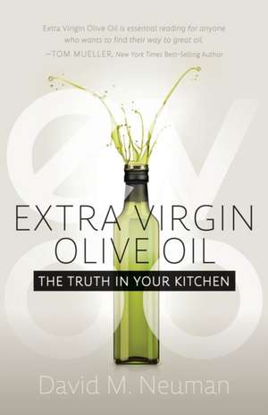 Extra Virgin Olive Oil de David M. Neuman