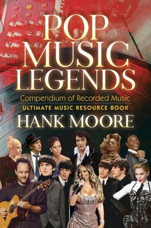 Pop Music Legends de Hank Moore