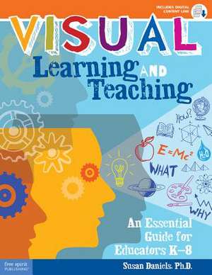 Visual Learning and Teaching de Susan Daniels