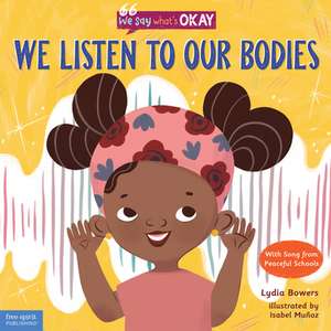 We Listen to Our Bodies de Lydia Bowers