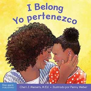 I Belong / Yo Pertenezco de Cheri J Meiners