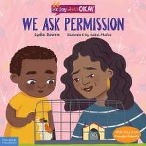 We Ask Permission de Lydia Bowers