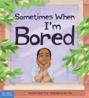 Sometimes When I'm Bored de Deborah Serani