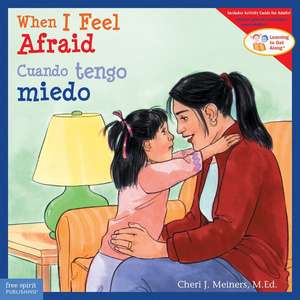 When I Feel Afraid / Cuando Tengo Miedo de Cheri J Meiners