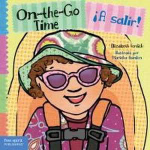 On-The-Go Time / ¡A Salir! de Elizabeth Verdick