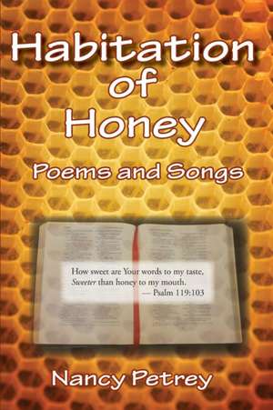 Habitation of Honey de Nancy Petrey