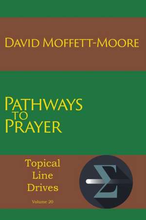 Pathways to Prayer de David Moffett-Moore