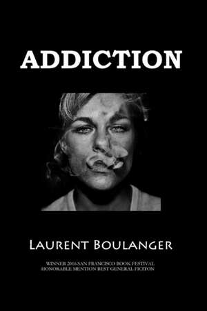 Addiction de Laurent Boulanger